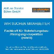 Abfluss Service Böhm GmbH - Fachkraft für Rohrleitungsbau-/Reinigung/-Inspektion (m/w/d)