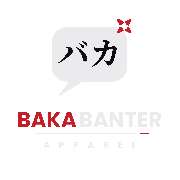 BakaBanter Apparel - GALLERY