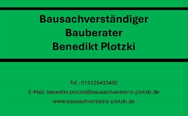 Bausachverständiger & Bauberater Benedikt Plotzki  …
