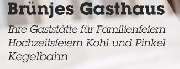 Logo - Brünjes Gasthaus - Gästezimmer - Saalbetrieb - Kegelbahn