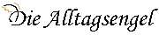 Die Alltagsengel - 1