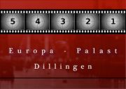 Movie and More - Europa-Palast, Dillingen