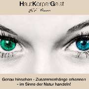 HautKörperGeist - Erika Prummer - Genau hinsehen - Zusammenhänge erkennen - im Sinne der Natur handeln!