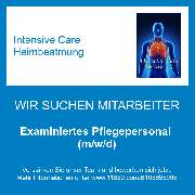 Intensive Care Heimbeatmung - Examiniertes Pflegepersonal (m/w/d)