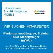 Internationale Privatkindergärten MOBILE - Kindergartenpädagoge, Erzieher oder Kinderpfleger (m/w/d)