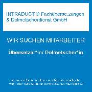 INTRADUCT ® Fachübersetzungen & Dolmetscherdienst GmbH - Übersetzer*in/ Dolmetscher*in