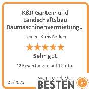K&R Garten- und Landschaftsbau Baumaschinenvermietung GbR - werkenntdenBESTEN.de Qualitätssiegel