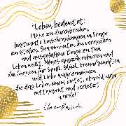 Liane Schmidt - Leben: Pläne zu durchbrechen, Einschränkungen in Frage zu stellen, Gewohnheiten zu verändern, ausgefallene Dinge zu tun. Leben heißt: Neues auszuprobieren und die Chancen für Spaß, Glück, Liebe