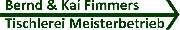 Tischlerei Bernd & Kai Fimmers - Tischlerei Bernd & Kai Fimmers