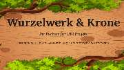 Wurzelwerk & Krone - GALLERY